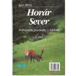 Horár Sever 1. diel-Poľovnícke potreby > Literatúra