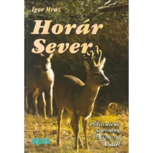 Horár Sever - Pytliackymi prťami 5. diel-Poľovnícke potreby > Literatúra