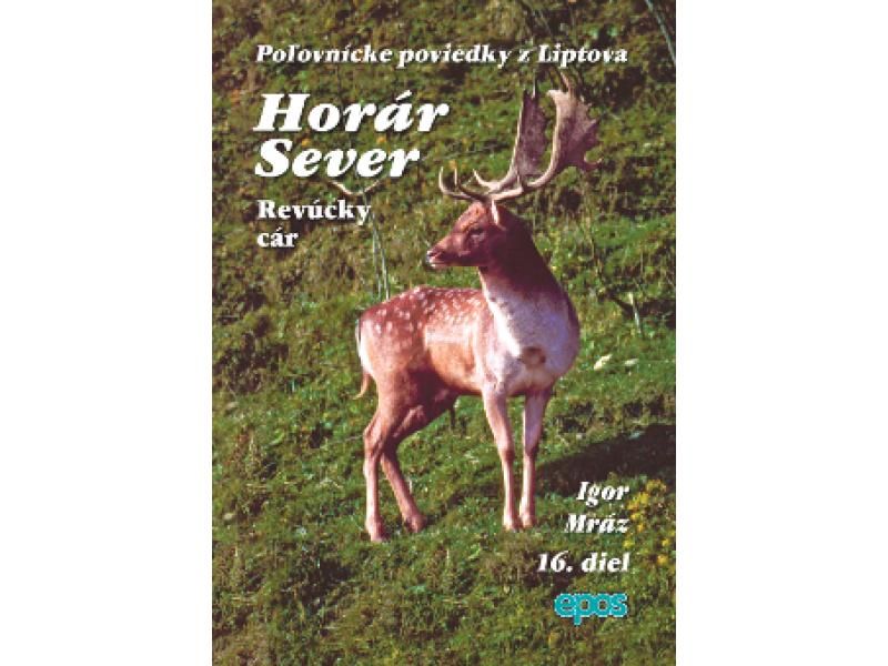 Horár Sever - Revúcky cár 16. diel-Poľovnícke potreby > Literatúra