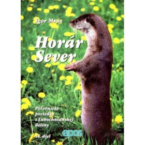 Horár Sever - Poviedky z Ľubochnianskej doliny 14. diel-Poľovnícke potreby > Literatúra