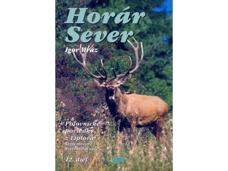Horár Sever - Septembrové zveromilovanie 12. diel-Poľovnícke potreby > Literatúra