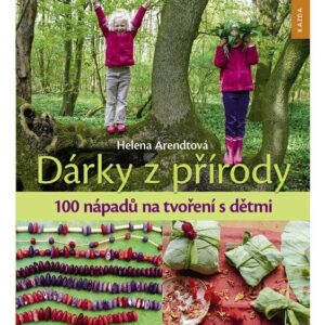 Kniha Dary z prírody – 100 nápadov tvorenia s deťmi-Poľovnícke potreby > Literatúra