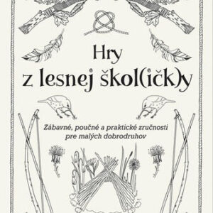 Kniha Hry z lesnej škôl(k)y-Poľovnícke potreby > Literatúra